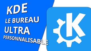 KDE le bureau ultrapersonnalisable [upl. by Trah]