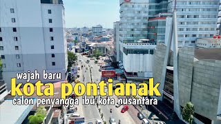 Kota Pontianak calon penyangga ibukota nusantara di Kalimantan [upl. by Miuqaoj]