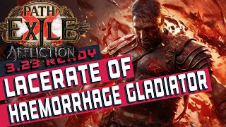 LACERATE OF HAEMORRHAGE GLADIATOR Path of Exile Build Guide [upl. by Ynaffet]