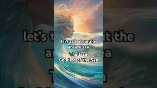 Thalassa Goddess of the Sea greekmythology thalassa [upl. by Amitaf]