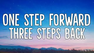 1 step forward 3 steps back [upl. by Cole]