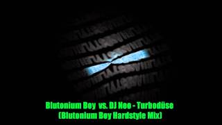 Blutonium Boy vs DJ Neo  Turbodüse [upl. by Brigitta]