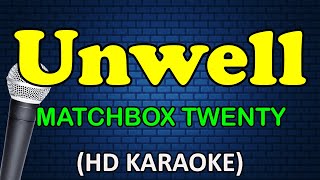 UNWELL  Matchbox Twenty HD Karaoke [upl. by Roque703]