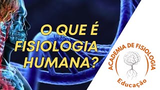 aula 1 Desvendando o mistério por trás da fisiologia humana o que é [upl. by Ajad]