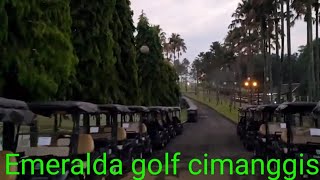 Emeralda golf cimanggis [upl. by Nnaylime]