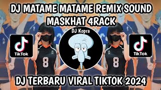 DJ MATAME MATAME REMIX SOUND VIRAL MASKHAT DROP NGW FYP TIKTOK TERBARU 2024 YANG KALIAN CARI‼️ [upl. by Eelynnhoj]