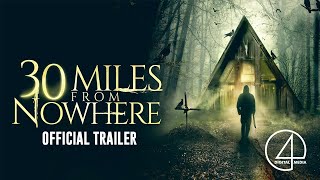 30 Miles From Nowhere 2019  Official Trailer  HorrorThriller [upl. by Assilav610]