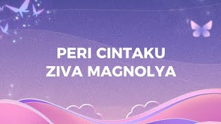 PERI CINTAKU  ZIVA MAGNOLYA  Lirik lagu [upl. by Procora]