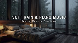 Peaceful Piano amp Rain Sound  Relaxing Background Music with Warm Room Deep Sleep Heal the Mind [upl. by Scheers854]