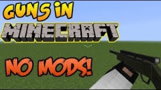 GUNS IN MINECRAFT 1122CUSTOM COMMAND CREATIONS [upl. by Airamahs]