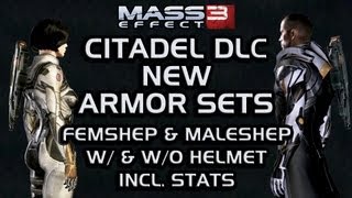 Mass Effect 3 Citadel DLC New armor sets FemShep amp MaleShep w amp wo helmet incl stats [upl. by Eniluj]