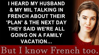 I overheard my husband and MIL in French and the next day they said we’re going on vacation [upl. by Yenduhc]