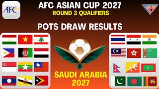 AFC ASIAN CUP 2027  3RD ROUND QUALIFIERS  POTS DRAW RESULTS  GROUP STAGE DRAW [upl. by Aidnyl]