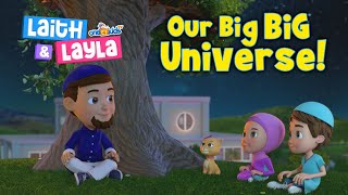 Our Big BIG Universe Laith amp Layla Ep4 [upl. by Sucy347]