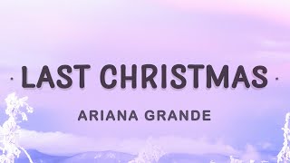 Ariana Grande  Last Christmas Lyrics  Last Christmas I gave you my heart [upl. by Theurich]