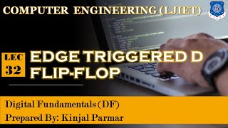 Lec32Edge triggered D FlipFlop  Digital Fundamentals  Computer Engineering [upl. by Hildegaard]