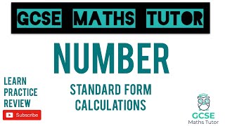 Standard Form Calculations Higher amp Foundation  GCSE Maths Tutor [upl. by Teerprug]