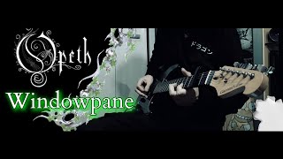 Opeth  Windowpane Guitar Cover by Alshadow [upl. by Charry]