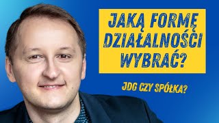 Rodzaje działalności gospodarczej JDG czy SPÓŁKA Którą formę działalności wybrać [upl. by Yadsnil]