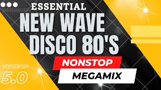 Essential New Wave Disco 80s Nonstop Remix [upl. by Elohcin]