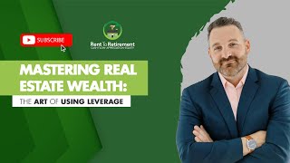 Mastering Real Estate Wealth The Art of Using Leverage [upl. by Hanforrd414]