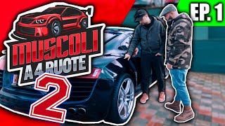 COMPRO UNA R8 MANUALE  muscoli a 4 ruote 2  ep 1 [upl. by Dorin]