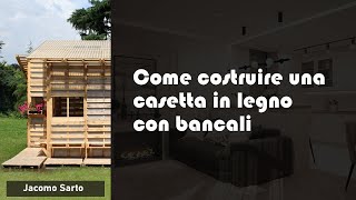 Come Costruire Una Casetta In Legno Con Bancali In Poco Tempo E Spendendo Poco Di Aprile Come [upl. by Nossah]