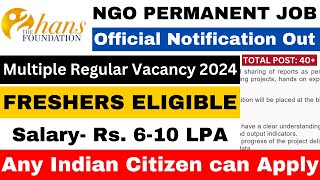 BIG NGO PERMANENT VACANCY 2024  SALARY 10LPA  FRESHERS ELIGIBLE  NGO JOBS 2024  APPLY ALL INDIA [upl. by Atnwahsal]