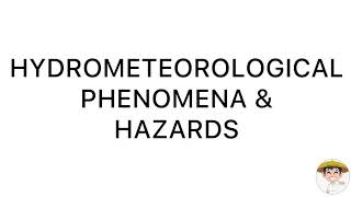 HYDROMETEOROLOGICAL PHENOMENA amp HAZARDS  Ma’am Siena [upl. by Mohammad]