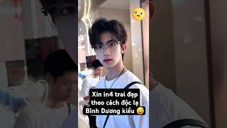 Xin in4 trai đẹp theo cách độc lạ Bình Dương kiểu 😅 handsome boy traidep mêtraiđẹp short trend [upl. by Jecoa356]