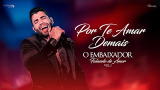 Gusttavo Lima  Por Te Amar Demais  Falando de Amor [upl. by Notle]