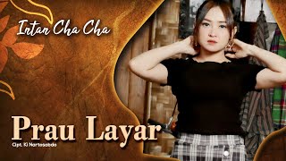 Intan Chacha  Prau Layar [upl. by Nnylaf]