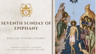 Divine Liturgy English  19022023 Seventh Sunday of Epiphany [upl. by Eellek212]