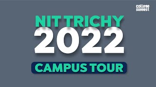 NIT Trichy Campus Tour 2022 [upl. by Notlem]