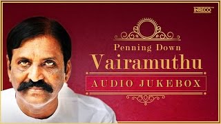 Vairamuthu Superhit Songs  Evergreen Tamil Hit Film Songs  Kaviyarasu Vairamuthu [upl. by Celin]