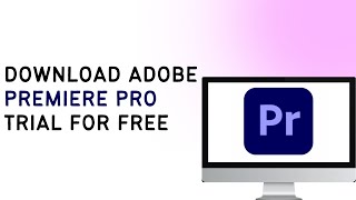 How To Download Adobe Premiere Pro Trial For Free  NO CRACK LEGAL 2024   2024 New Method [upl. by Eanyl]