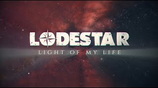 Lodestar  Light Of My Life Official Video [upl. by Akire]