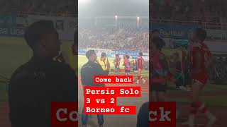 Persis Solo vs Borneo fc briliga1manahansolo [upl. by Tound787]