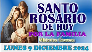 ‍🌹SANTO ROSARIO DE HOY POR LA FAMILIA 🌹 LUNES 9 DICIEMBRE MISTERIOS GOZOSOS 🌹SANTO ROSARIO DE HOY🌹 [upl. by Ellerehs]