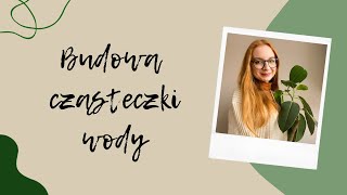 Budowa cząsteczki wody [upl. by Bacon899]