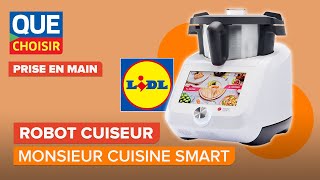 Monsieur Cuisine Smart le nouveau robot cuiseur de Lidl I UFC Que Choisir [upl. by Annehsat895]