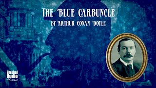 The Blue Carbuncle  Arthur Conan Doyle  A Bitesized Audiobook [upl. by Garaway]