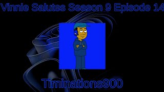 Vinnie Salutes S9 E14 timinator900 [upl. by Mohamed656]