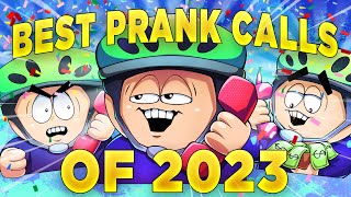 4 HOURS AND 22 MINUTES OF MY BEST PRANK CALLS FROM 2023 😂🔥 [upl. by Rafaelof150]