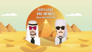 Costa Gold  Dás Arábia Malik Mustache Remix [upl. by Nicolau999]