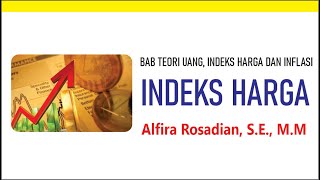 INDEKS HARGABab Teori Uang Indeks Harga dan Inflasi [upl. by Angelina]