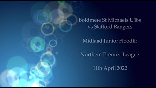 Boldmere St Michaels U18s vs Stafford Rangers Away [upl. by Vinita]