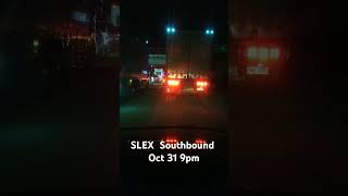 SLEX SOUTHBOUND Oct 31 9pm [upl. by Esbensen159]