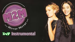 M2M  Mirror mirror DvF Instrumental  DvF Acapella [upl. by Israeli]