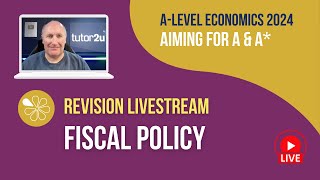 Fiscal Policy  Livestream  Aiming for AA Economics 2024 [upl. by Nazario]